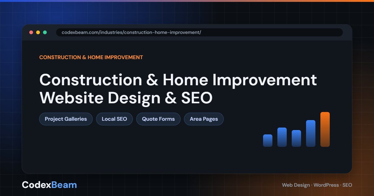 Construction & home improvement website design and SEO by CodexBeam