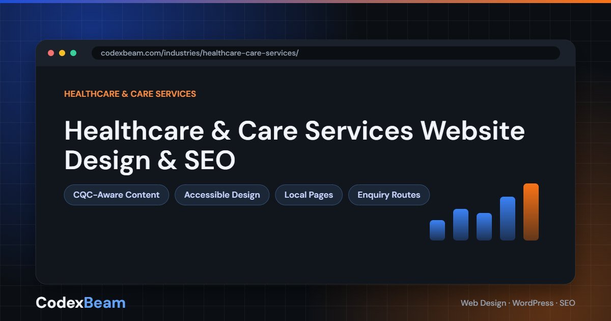 Healthcare & care services website design and SEO by CodexBeam