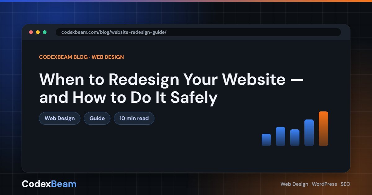 When to Redesign Your Website — and How to Do It Safely — website redesign guide by CodexBeam