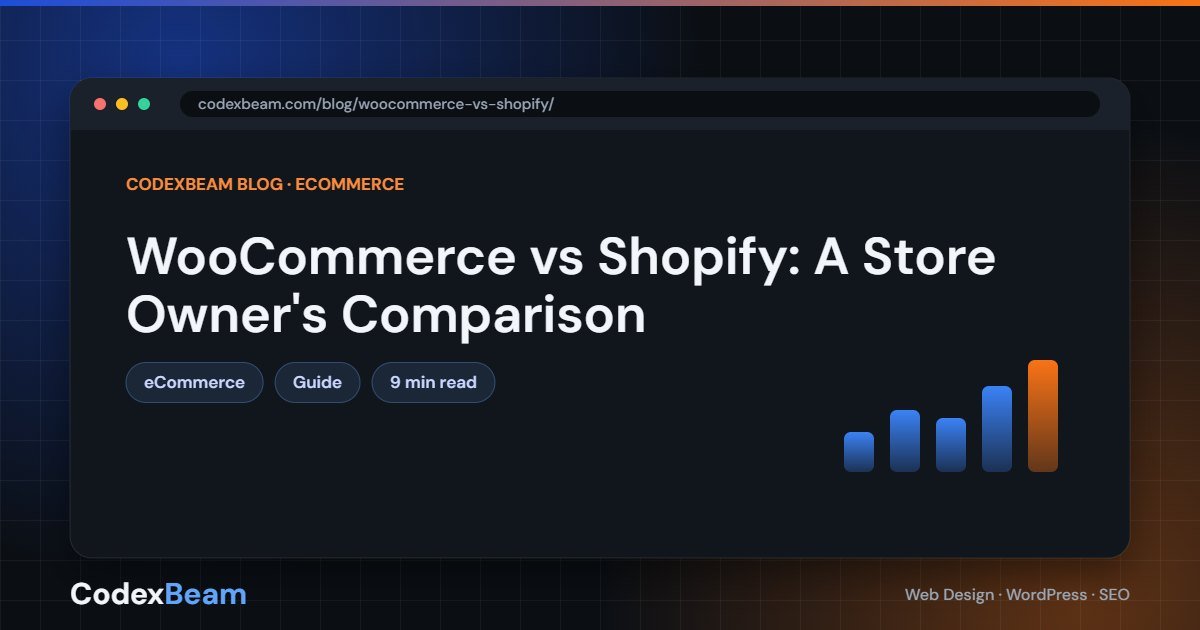 WooCommerce vs Shopify: A Store Owner's Comparison — WooCommerce vs Shopify guide by CodexBeam